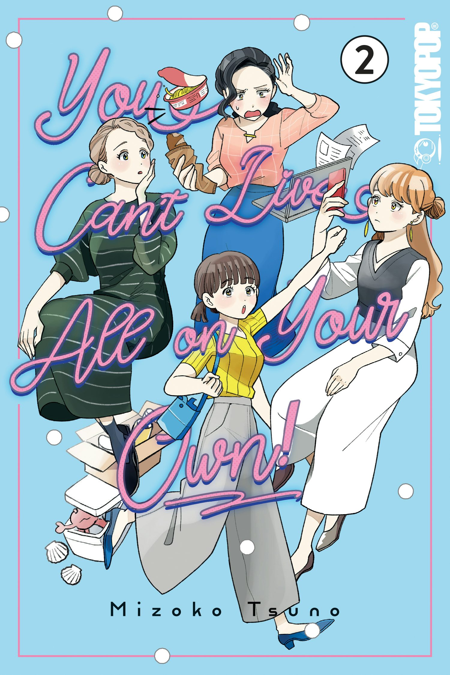 ✭*:゜☆tomomi Shop゜:*✭ You Can't Live All on Your Own!, Volume 2 – TOKYOPOP Store